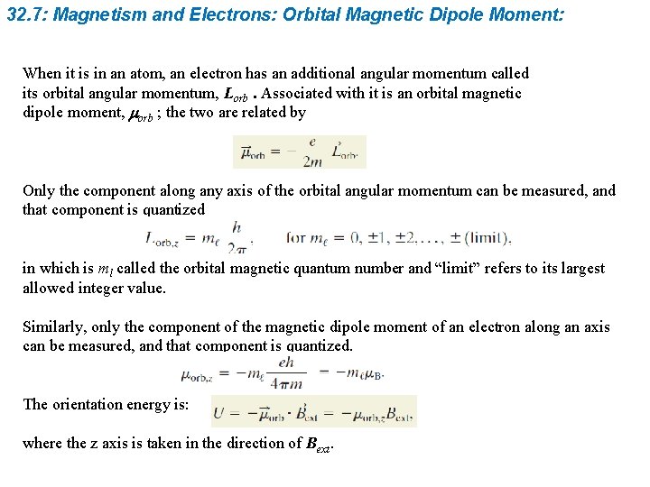 32. 7: Magnetism and Electrons: Orbital Magnetic Dipole Moment: When it is in an