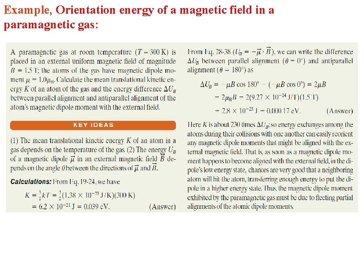Example, Orientation energy of a magnetic field in a paramagnetic gas: 