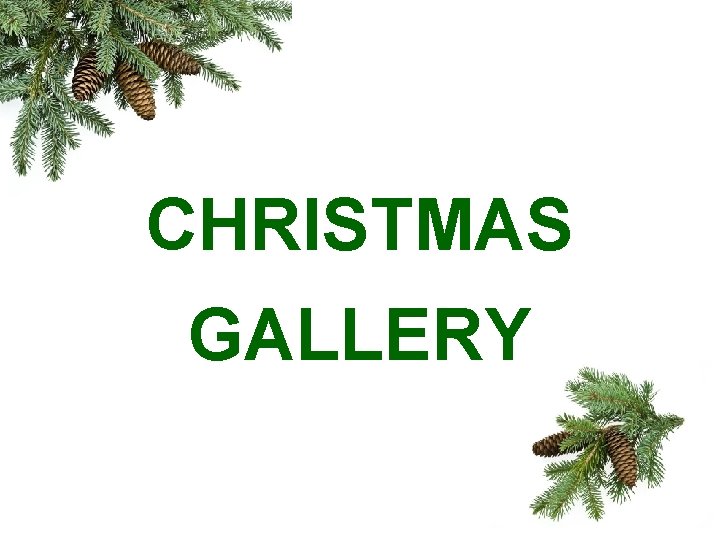 CHRISTMAS GALLERY 