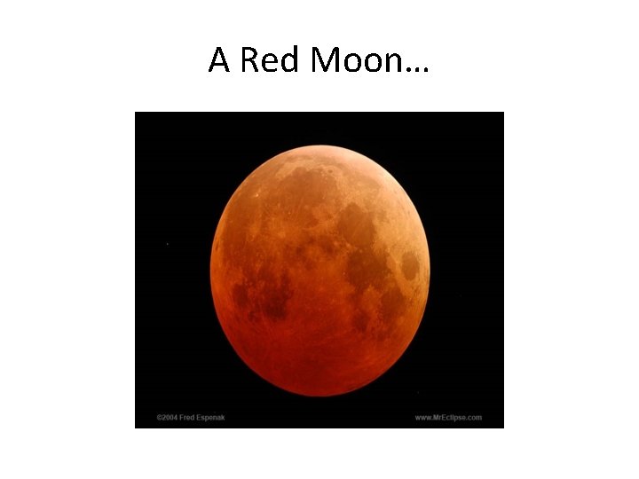 A Red Moon… 