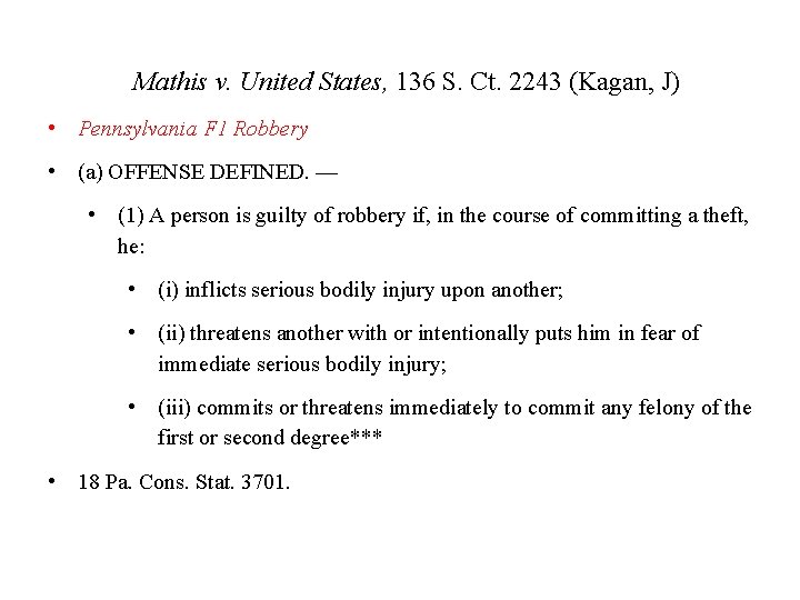 Mathis v. United States, 136 S. Ct. 2243 (Kagan, J) • Pennsylvania F 1