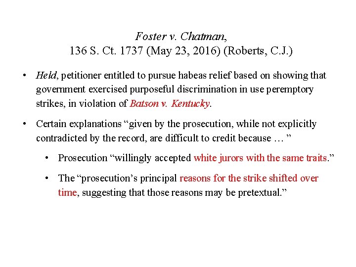 Foster v. Chatman, 136 S. Ct. 1737 (May 23, 2016) (Roberts, C. J. )