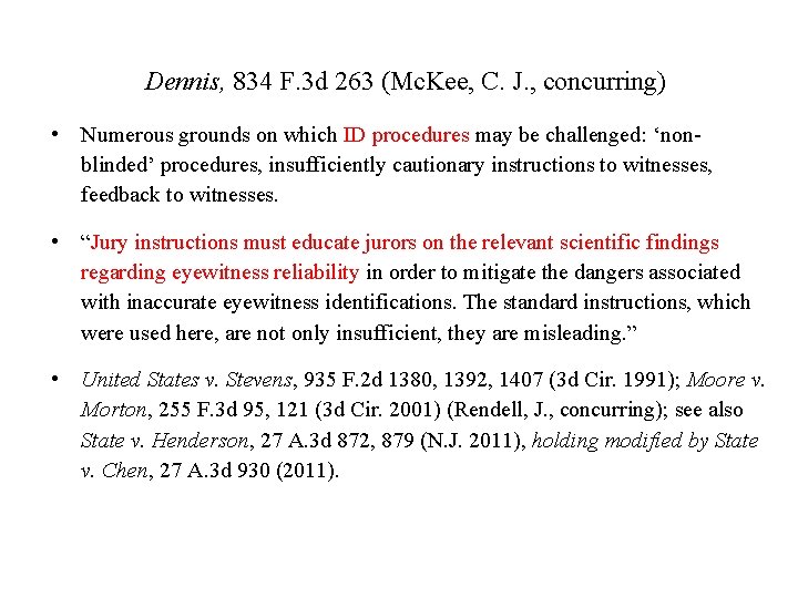 Dennis, 834 F. 3 d 263 (Mc. Kee, C. J. , concurring) • Numerous