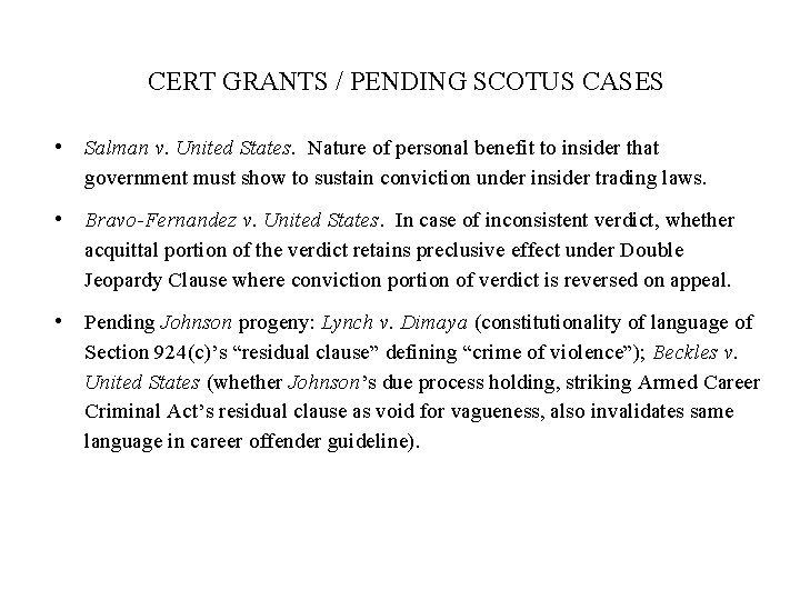 CERT GRANTS / PENDING SCOTUS CASES • Salman v. United States. Nature of personal