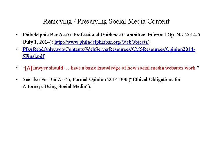 Removing / Preserving Social Media Content • Philadelphia Bar Ass’n, Professional Guidance Committee, Informal