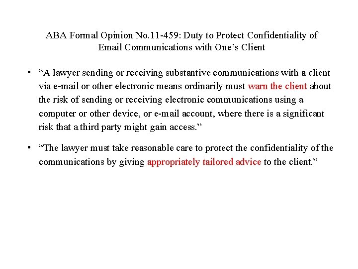 ABA Formal Opinion No. 11 -459: Duty to Protect Confidentiality of Email Communications with