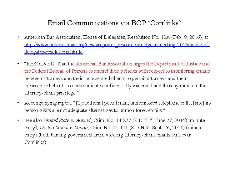 Email Communications via BOP ‘Corrlinks’ • American Bar Association, House of Delegates, Resolution No.