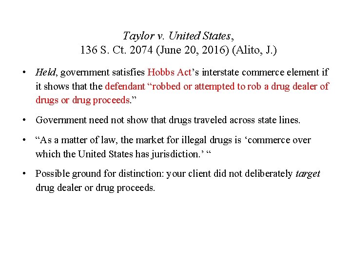 Taylor v. United States, 136 S. Ct. 2074 (June 20, 2016) (Alito, J. )