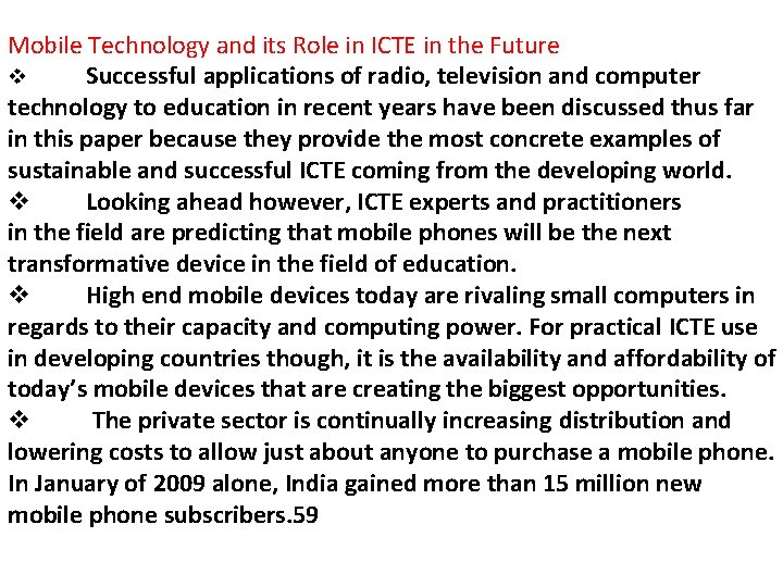Mobile Technology and its Role in ICTE in the Future v Successful applications of
