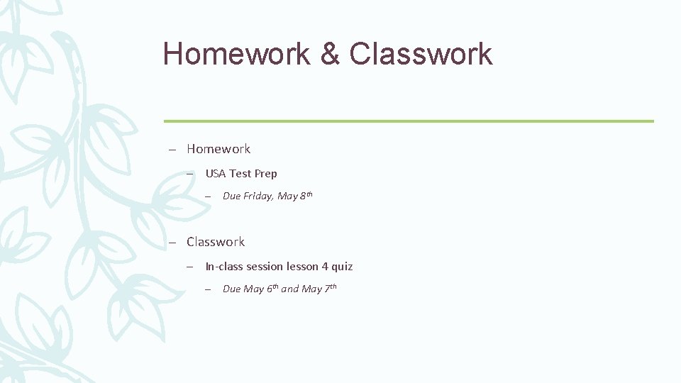 Homework & Classwork – Homework – USA Test Prep – Due Friday, May 8 Homework & Classwork – Homework – USA Test Prep – Due Friday, May 8