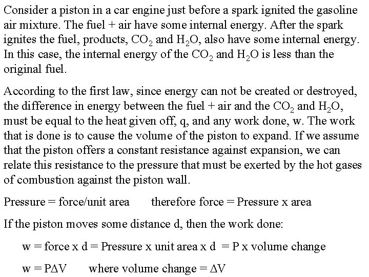 Consider a piston in a car engine just before a spark ignited the gasoline