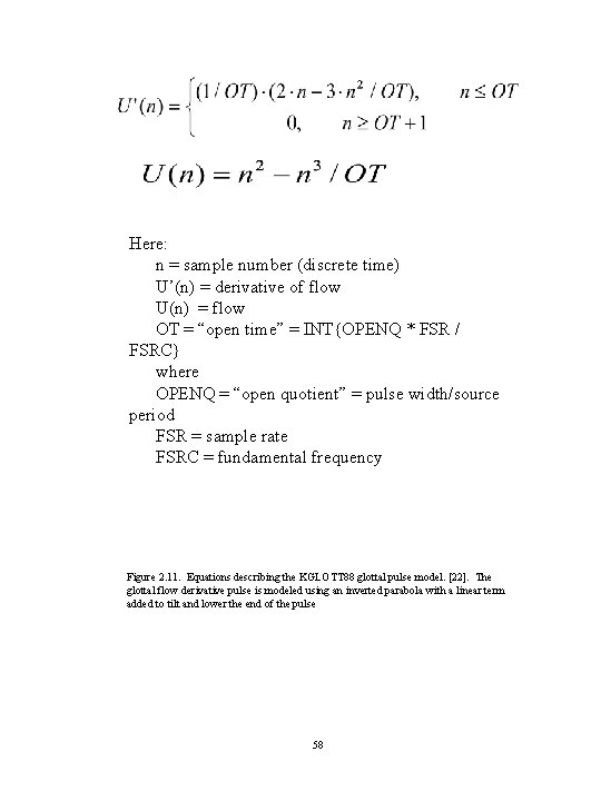 Here: n = sample number (discrete time) U’(n) = derivative of flow U(n) =