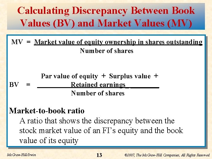 Calculating Discrepancy Between Book Values (BV) and Market Values (MV) MV = Market value