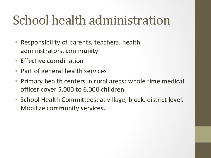 School health administration • Responsibility of parents, teachers, health administrators, community • Effective coordination