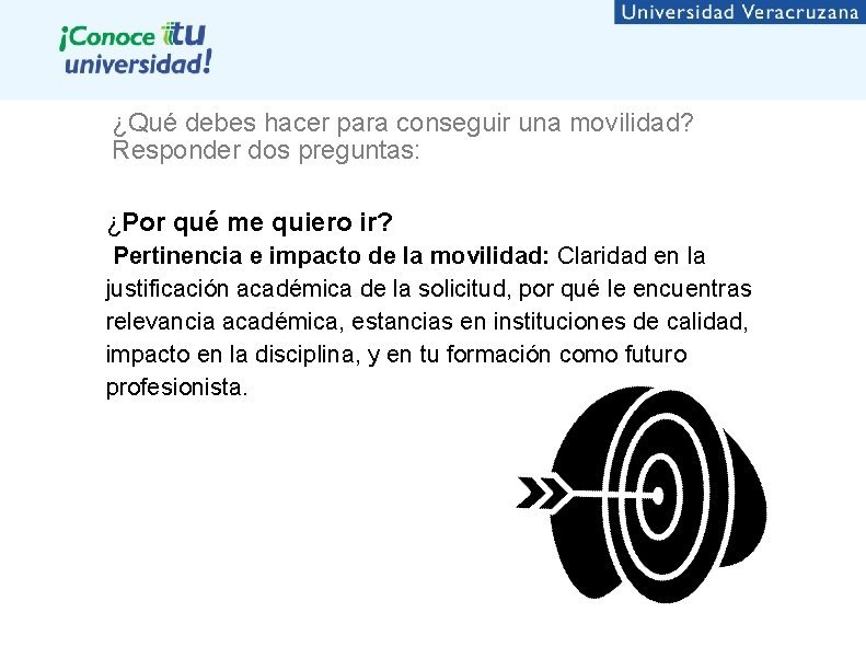 ¿Qué debes hacer para conseguir una movilidad? Responder dos preguntas: ¿Por qué me quiero