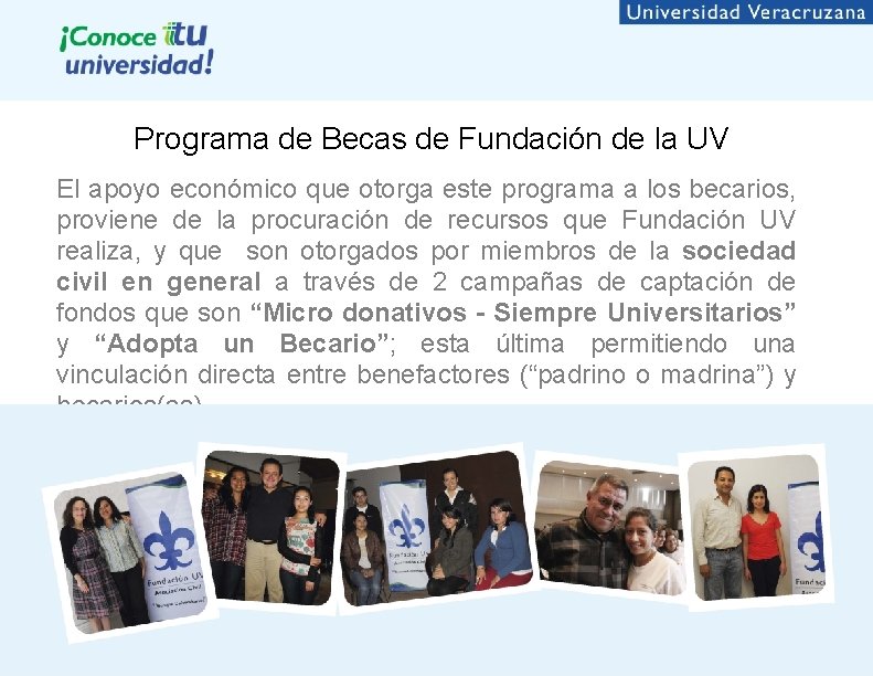 Programa de Becas de Fundación de la UV El apoyo económico que otorga este