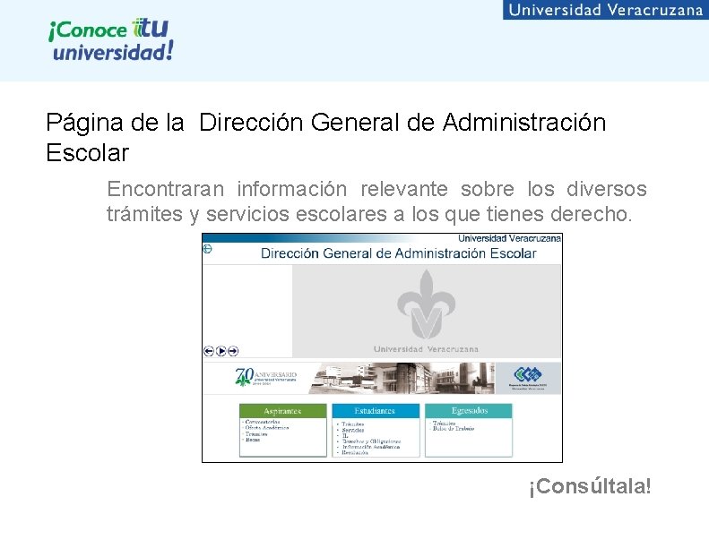 Página de la Dirección General de Administración Escolar Encontraran información relevante sobre los diversos Página de la Dirección General de Administración Escolar Encontraran información relevante sobre los diversos