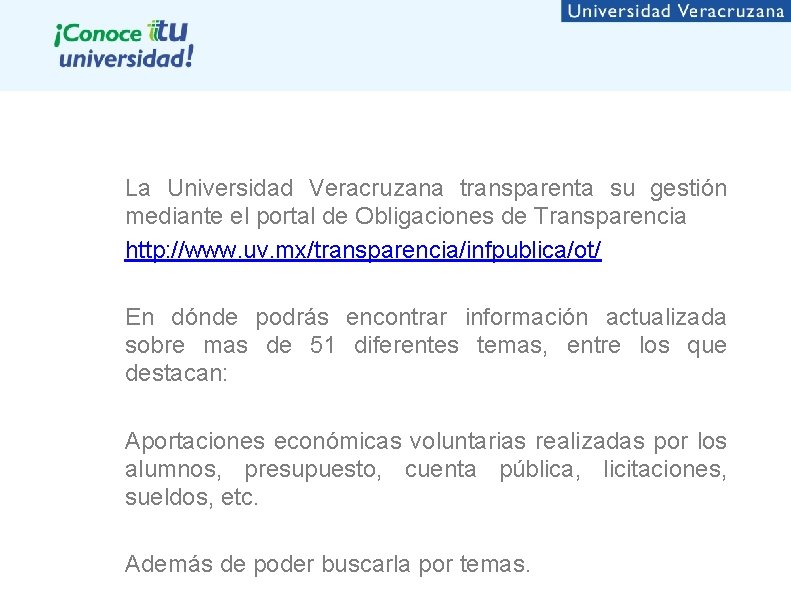 La Universidad Veracruzana transparenta su gestión mediante el portal de Obligaciones de Transparencia http: