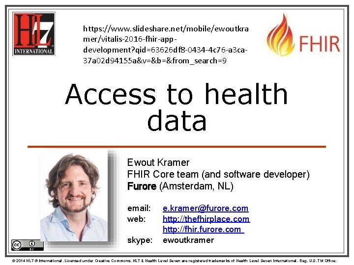 https: //www. slideshare. net/mobile/ewoutkra mer/vitalis-2016 -fhir-appdevelopment? qid=63626 df 8 -0434 -4 c 76 -a