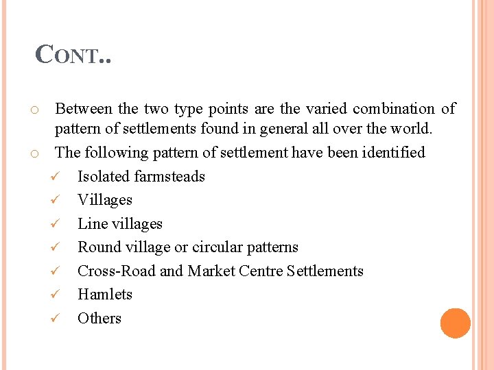 CONT. . o Between the two type points are the varied combination of pattern