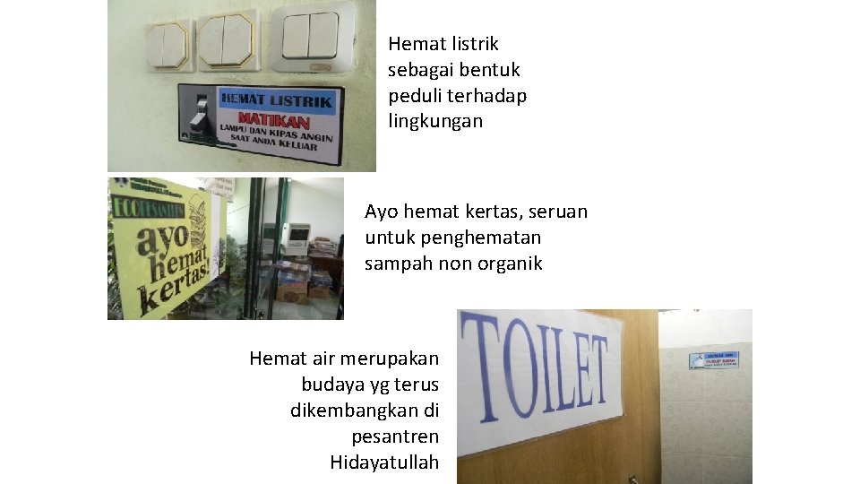 Hemat listrik sebagai bentuk peduli terhadap lingkungan Ayo hemat kertas, seruan untuk penghematan sampah