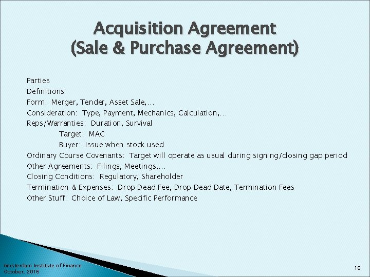 Acquisition Agreement (Sale & Purchase Agreement) Parties Definitions Form: Merger, Tender, Asset Sale, …