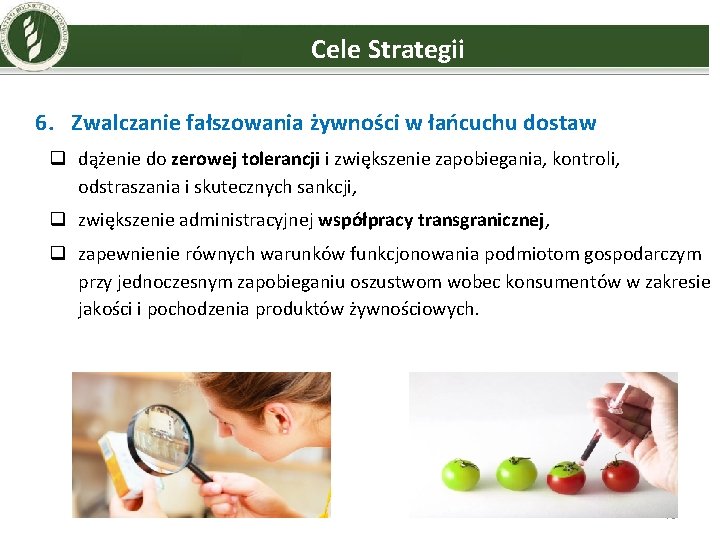 Cele Strategii 6. Zwalczanie fałszowania żywności w łańcuchu dostaw q dążenie do zerowej tolerancji