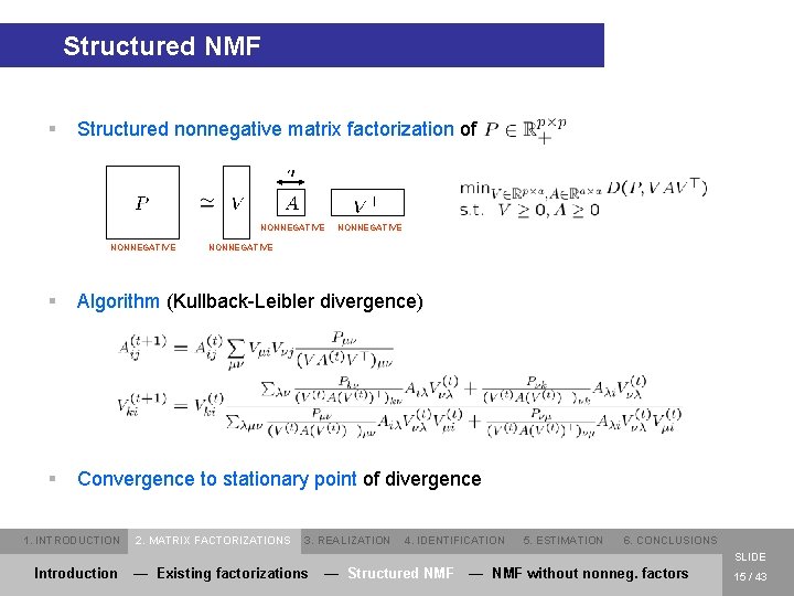 Structured NMF § Structured nonnegative matrix factorization of NONNEGATIVE § Algorithm (Kullback-Leibler divergence) §