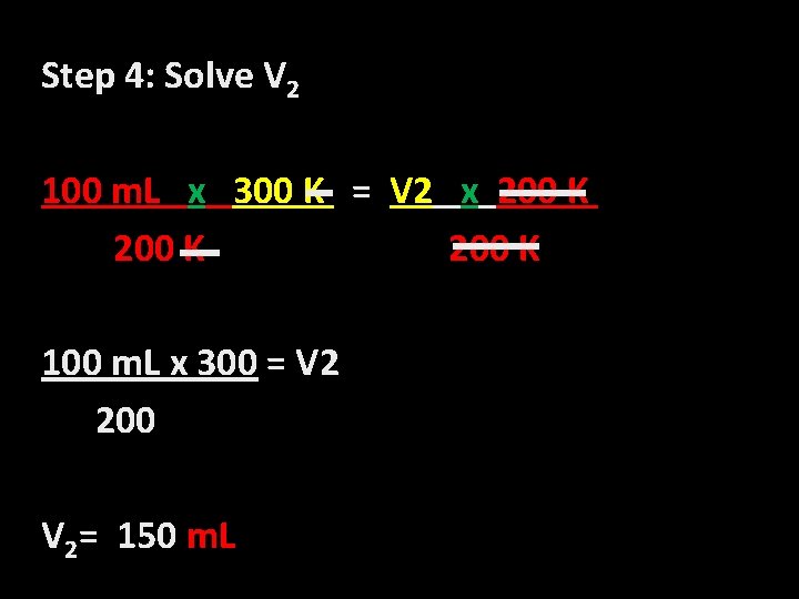 Step 4: Solve V 2 100 m. L x 300 K = V 2