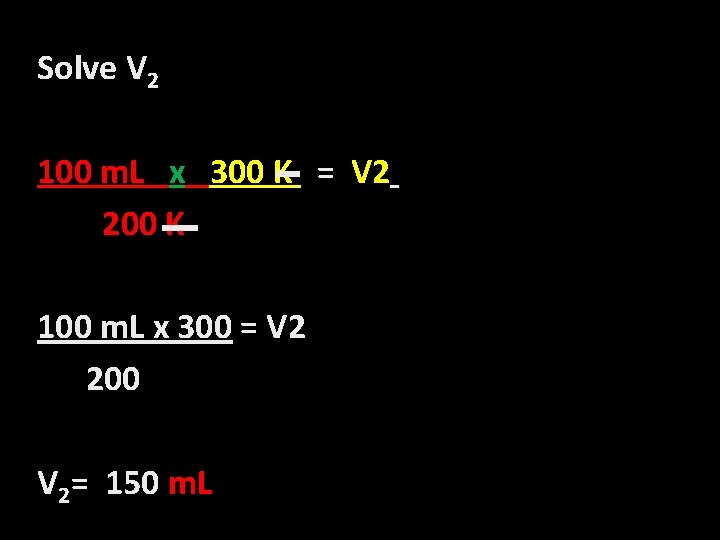 Solve V 2 100 m. L x 300 K = V 2 200 K