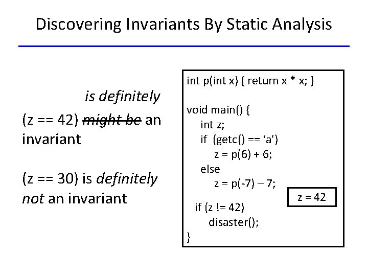Discovering Invariants By Static Analysis is definitely (z == 42) might be an invariant