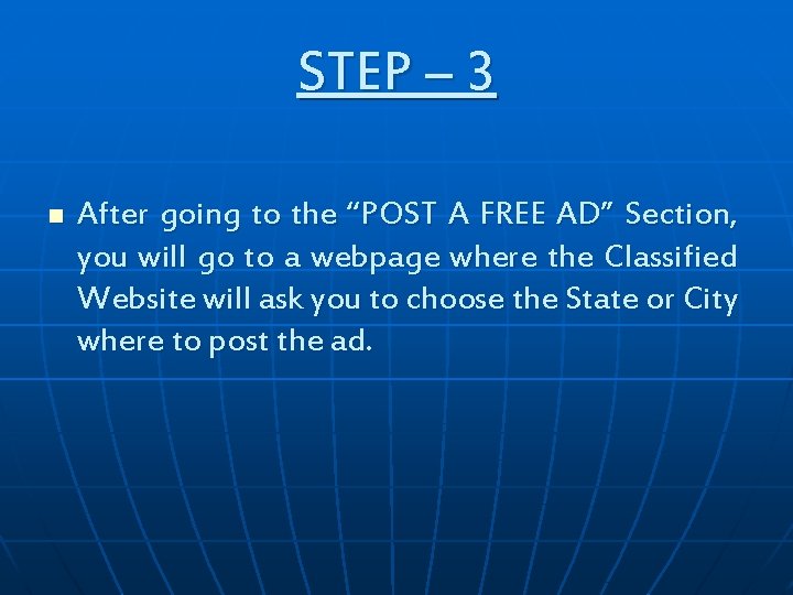 STEP – 3 n After going to the “POST A FREE AD” Section, you STEP – 3 n After going to the “POST A FREE AD” Section, you