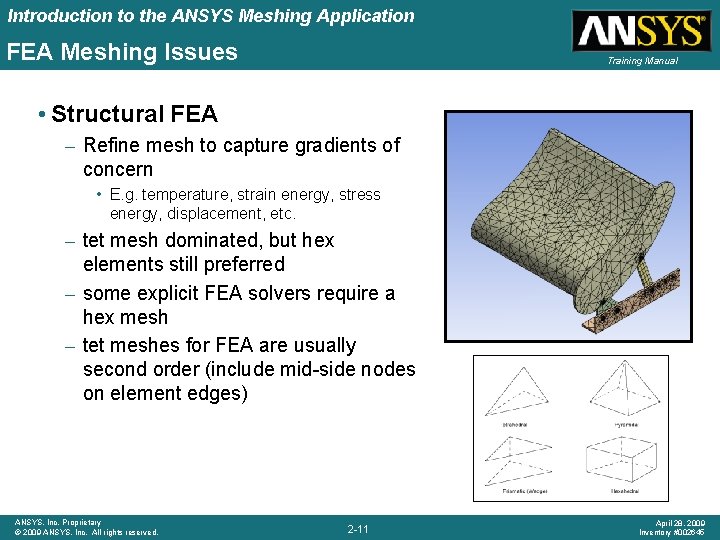 Introduction to the ANSYS Meshing Application FEA Meshing Issues Training Manual • Structural FEA