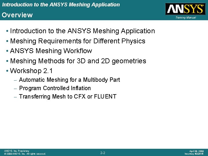 Introduction to the ANSYS Meshing Application Overview Training Manual • Introduction to the ANSYS