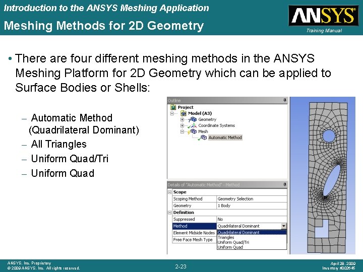 Introduction to the ANSYS Meshing Application Meshing Methods for 2 D Geometry Training Manual