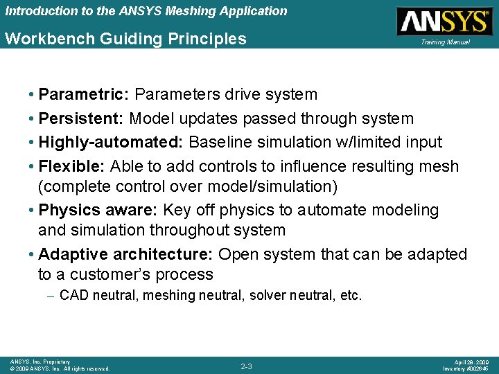 Introduction to the ANSYS Meshing Application Workbench Guiding Principles Training Manual • Parametric: Parameters