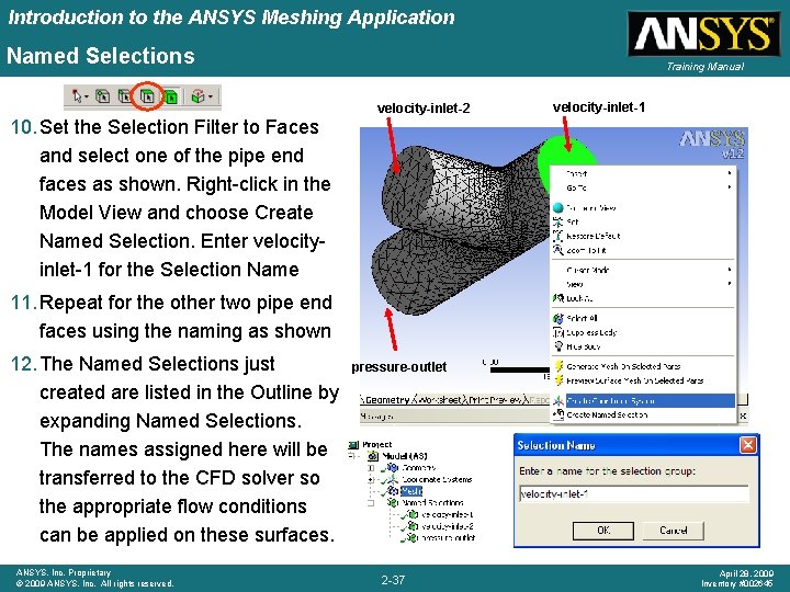 Introduction to the ANSYS Meshing Application Named Selections 10. Set the Selection Filter to