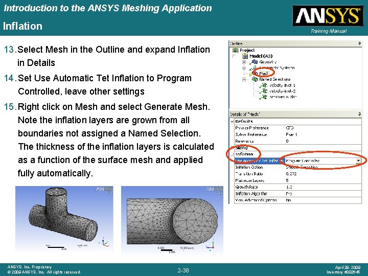 Introduction to the ANSYS Meshing Application Inflation Training Manual 13. Select Mesh in the