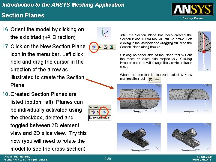 Introduction to the ANSYS Meshing Application Section Planes Training Manual 16. Orient the model