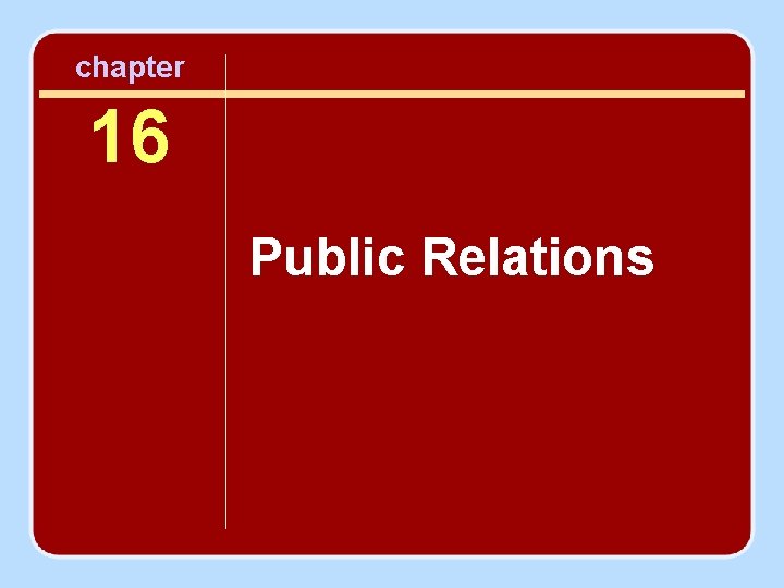 chapter 16 Public Relations 