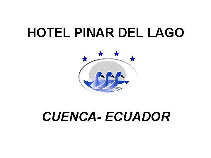 HOTEL PINAR DEL LAGO CUENCA- ECUADOR 