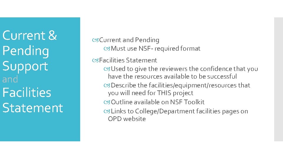 Current & Pending Support and Facilities Statement Current and Pending Must use NSF- required