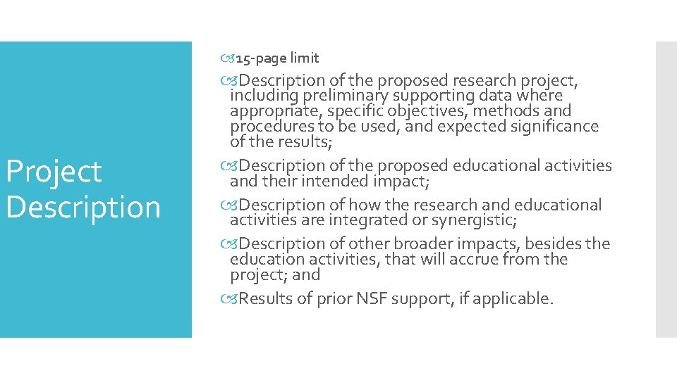  15 -page limit Project Description of the proposed research project, including preliminary supporting