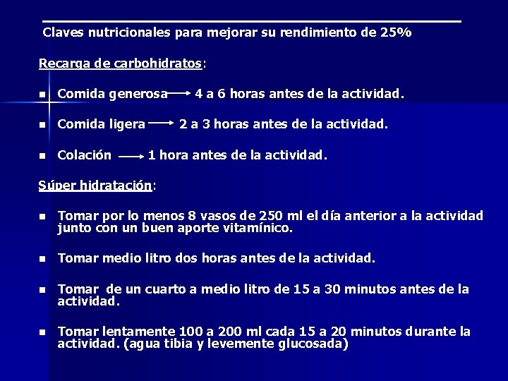 Claves nutricionales para mejorar su rendimiento de 25% Recarga de carbohidratos: n Comida generosa