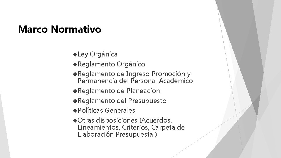 Marco Normativo Ley Orgánica Reglamento Orgánico Reglamento de Ingreso Promoción y Permanencia del Personal