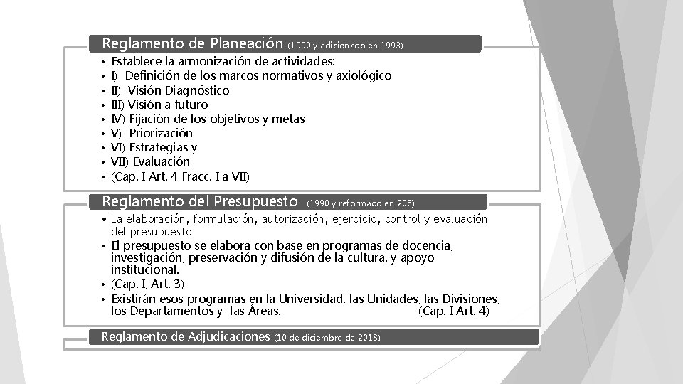 Reglamento de Planeación • • • (1990 y adicionado en 1993) Establece la armonización