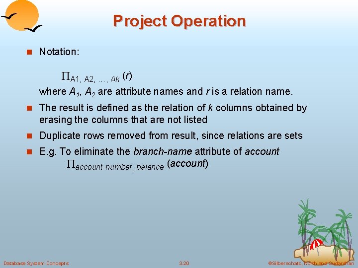 Project Operation n Notation: A 1, A 2, …, Ak (r) where A 1,