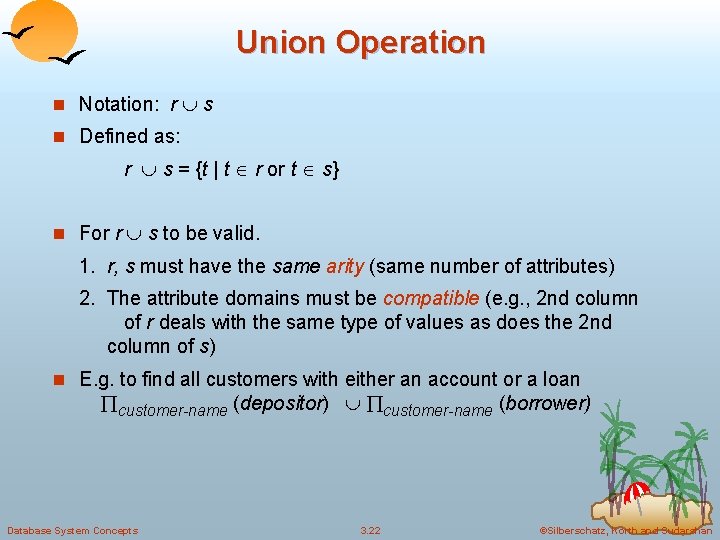 Union Operation n Notation: r s n Defined as: r s = {t |
