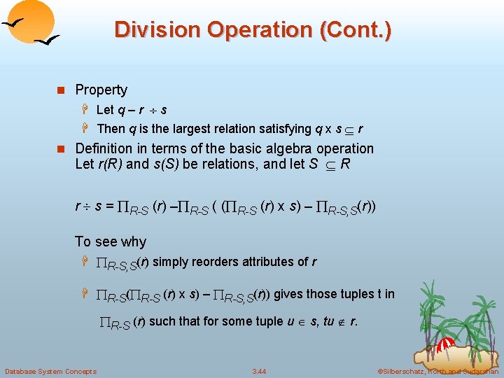 Division Operation (Cont. ) n Property H Let q – r s H Then