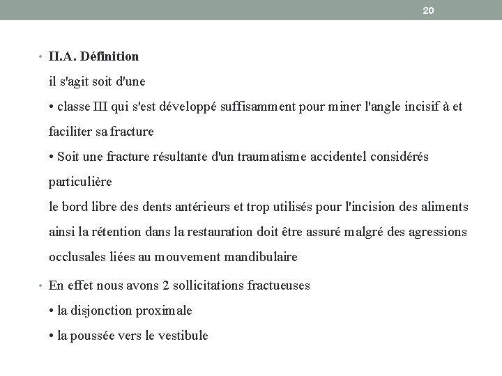 20 • II. A. Définition il s'agit soit d'une • classe III qui s'est